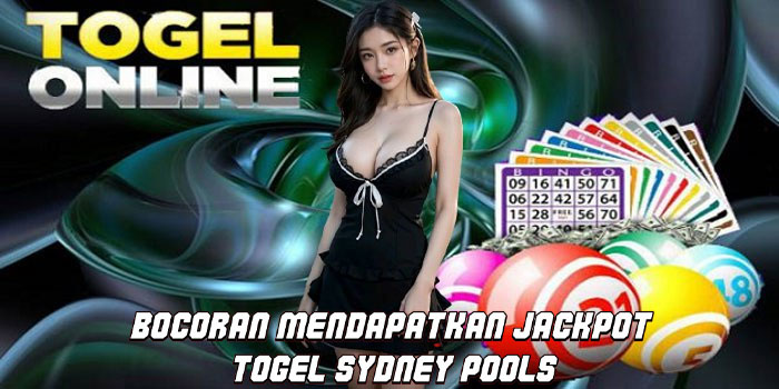 Bocoran Mendapatkan Jackpot Togel Sydney Pools