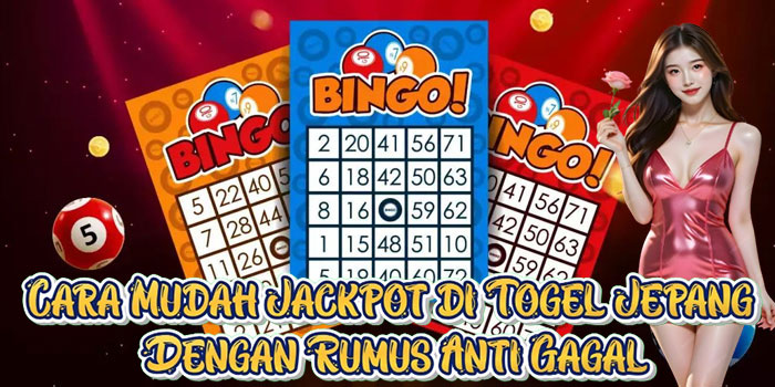 Cara Mudah Jackpot di Togel Jepang Dengan Rumus Anti Gagal